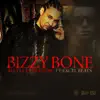 Bizzy Bone - All I'll Ever Know (feat. Excel Beats) - Single